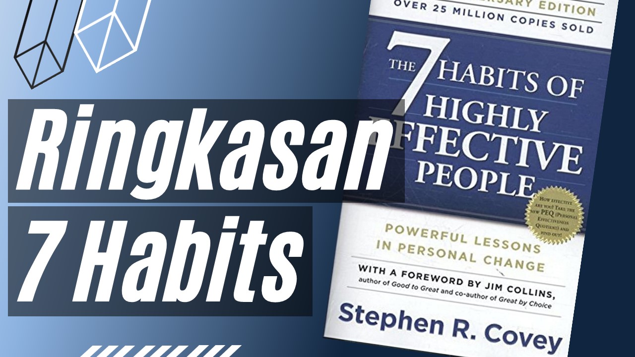 Ringkasan 7 Habits of Highly Effective People