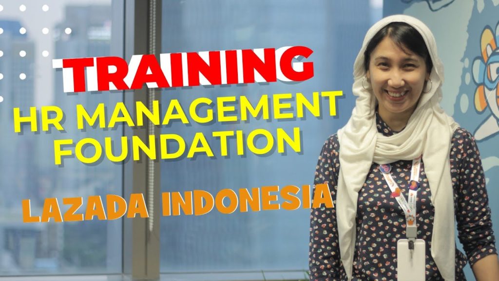 Training Human Resource (HR) Management Foundation - Lazada Indonesia 2