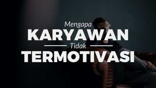 Mengapa Karyawan Tidak Termotivasi 3