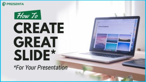 Bagaimana Membuat Desain Slide Presentasi yang Menarik (How to Create a Great Presentation Slides) 8