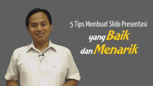 5 Tips Membuat Slide Presentasi Yang Baik Dan Menarik (Video Seri Tips Presentasi) 6