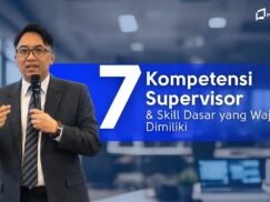 7 Kompetensi Supervisor dan Skill Dasar yang Wajib Dimiliki (2026)