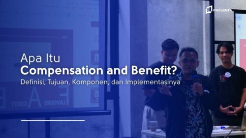 Apa Itu Compensation and Benefit_ Definisi, Tujuan, Komponen, dan Implementasinya