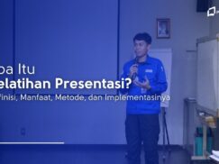 Apa Itu Pelatihan Presentasi? Definisi, Manfaat, Metode, dan Implementasinya