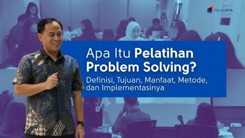 Apa Itu Pelatihan Problem Solving_ Definisi, Tujuan, Manfaat, Metode, dan Implementasinya