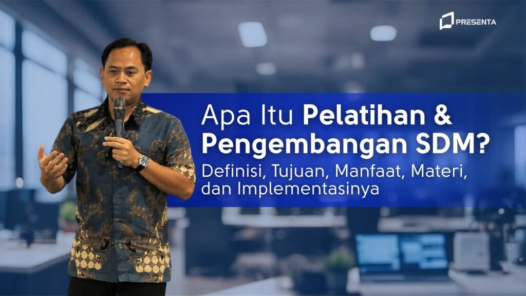 Apa Itu Pelatihan dan Pengembangan SDM_ Definisi, Tujuan, Manfaat, Materi, dan Implementasinya
