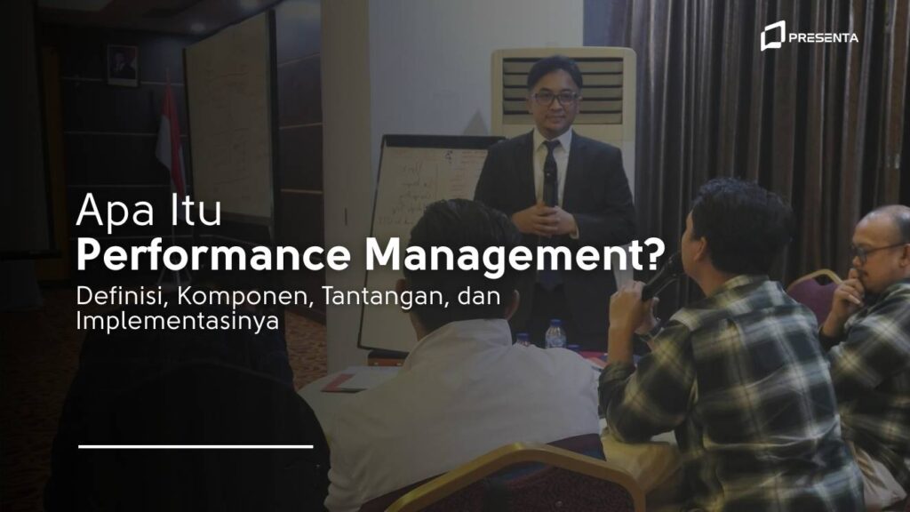 Apa Itu Performance Management? Definisi, Komponen, Tantangan, dan Implementasinya 1 Apa Itu Performance Management_ Definisi, Komponen, Tantangan, dan Implementasinya