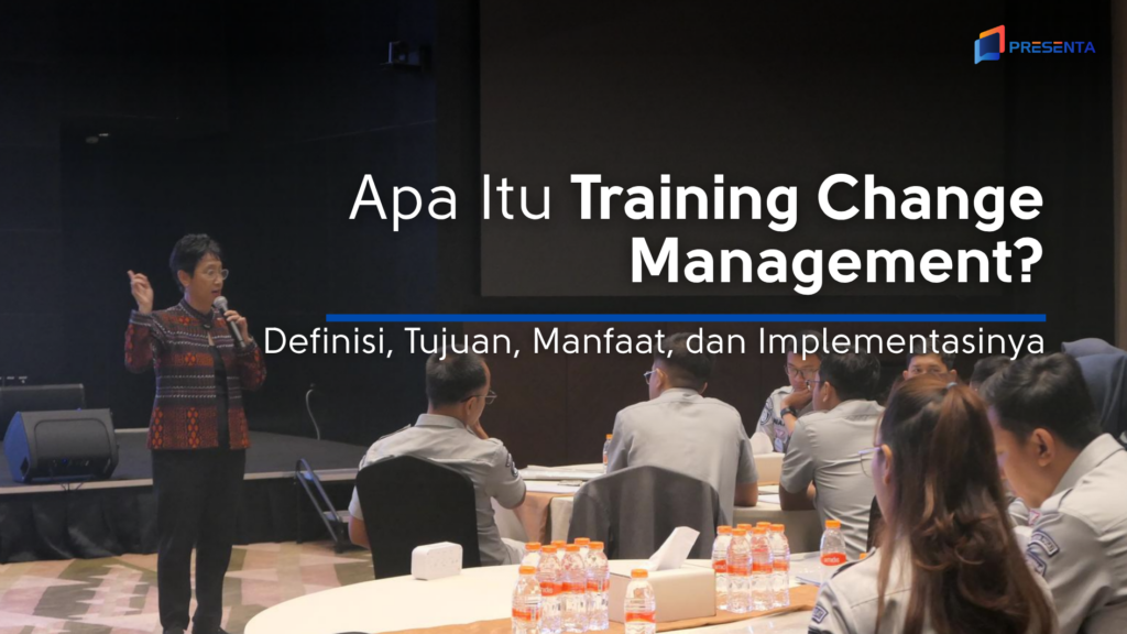 Apa Itu Training Change Management_ Definisi, Tujuan, Manfaat, dan Implementasinya