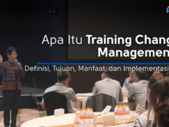 Apa Itu Training Change Management? Definisi, Tujuan, Manfaat, dan Implementasinya