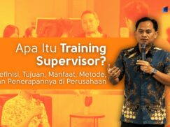 Apa Itu Training Supervisor? Definisi, Tujuan, Manfaat, Metode, dan Penerapannya di Perusahaan
