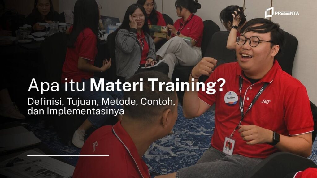 Apa itu Materi Training? Definisi, Tujuan, Metode, Contoh, dan Implementasinya 1 Apa itu Materi Training Definisi, Tujuan, Metode, Contoh, dan Implementasinya