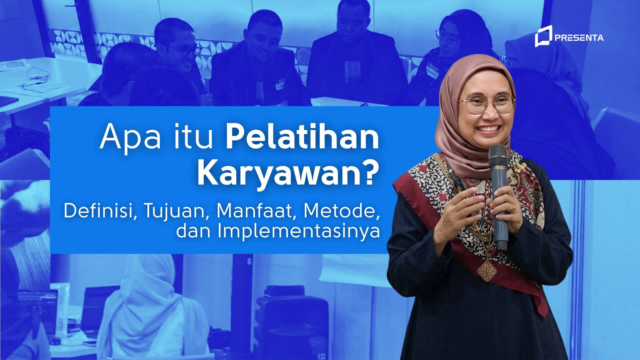 Apa itu Pelatihan Karyawan? Definisi, Tujuan, Manfaat, Jenis, dan Implementasinya
