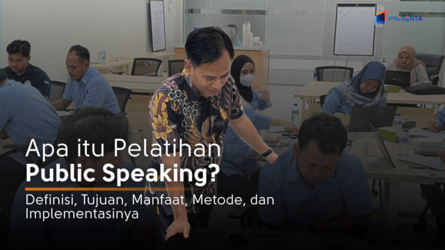Apa itu Pelatihan Public Speaking? Definisi, Tujuan, Manfaat, Metode, dan Implementasinya