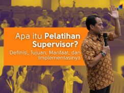 Apa itu Pelatihan Supervisor??Definisi, Tujuan, Manfaat, dan Implementasinya