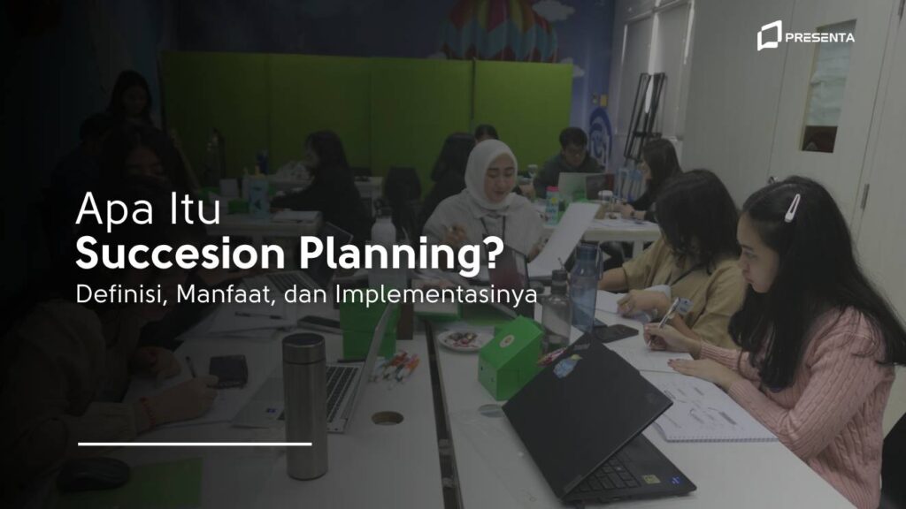 Apa itu Succesion Planning_ Definisi, Manfaat, dan Implementasinya