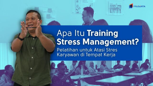 Apa itu Training Stress Management? Pelatihan untuk Atasi Stres Karyawan di Tempat Kerja