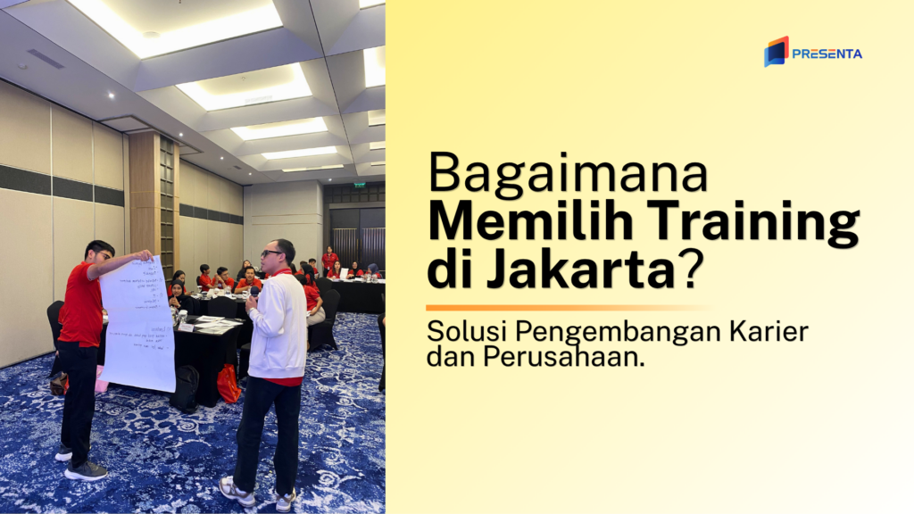 Bagaimana Memilih Training Jakarta_ Solusi Pengembangan Karier dan Perusahaan