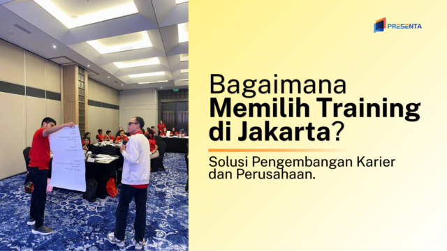 Bagaimana Memilih Training Jakarta? Jenis, Manfaat, Rekomendasi, Biaya, dan Implementasinya
