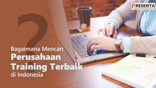 Bagaimana Mencari Perusahaan Training Terbaik di Indonesia 9