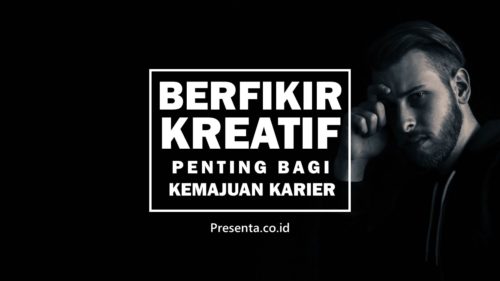 Berpikir Kreatif, Penting Bagi Kemajuan Karier 9