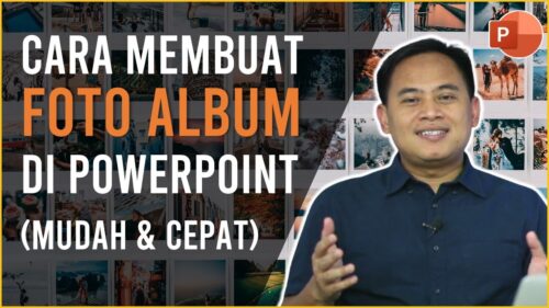 Cara Membuat Photo Album yang Menarik di PowerPoint