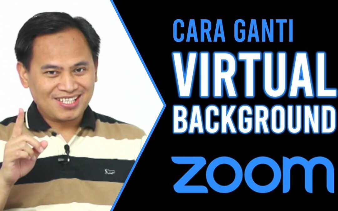Cara Mengganti Virtual Background di Zoom Terbaru 2021