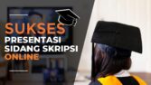 Cara Sukses Presentasi Sidang Skripsi Online