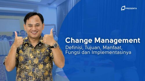 Change Management_ Definisi, Tujuan, Manfaat, Fungsi dan Implementasinya
