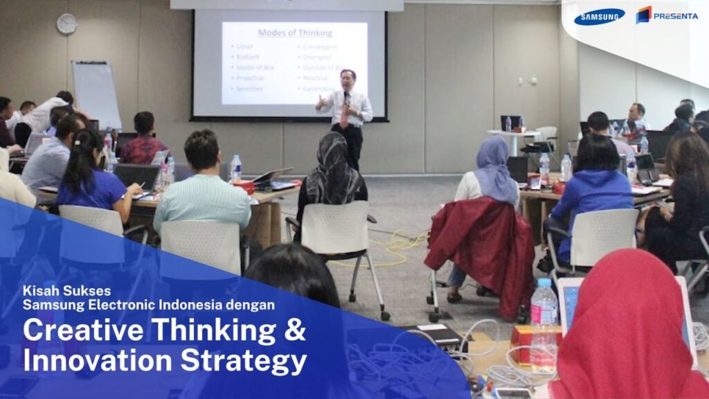 Creative Thinking & Innovation Strategy - Samsung Electronics Indonesia 1 Creative Thinking & Innovation Strategy - Samsung Electronics Indonesia 1