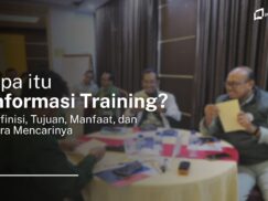 Apa itu Informasi Training? Definisi, Tujuan, Manfaat, dan Cara Mencarinya