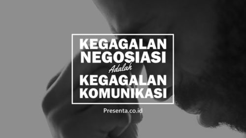 Kegagalan Negosiasi = Kegagalan Komunikasi 8