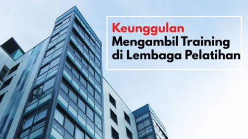 Mengambil Training di Lembaga Pelatihan, Adakah Keuntungannya? 2