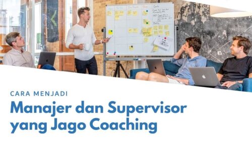 Menjadi Manajer dan Supervisor yang Jago Coaching - Skill Coaching untuk Manajer dan Supervisor 2