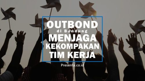 Outbond di Bandung: Untuk Menjaga Kekompakan Tim Kerja 6