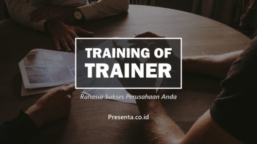 Training of Trainers, Rahasia Sukses Perusahaan Anda 3