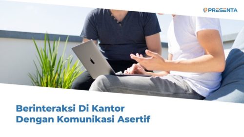 Lancar Berinteraksi Di Kantor Dengan Komunikasi Asertif 10
