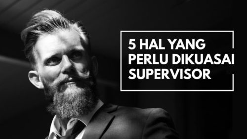 Baru Diangkat Jadi Supervisor? Segera Kuasai 5 Hal Ini 4