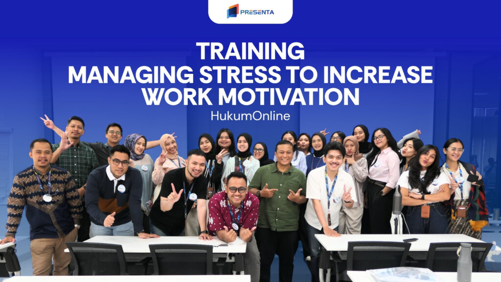 Training Managing Stress to Increase Work Motivation - HukumOnline 1