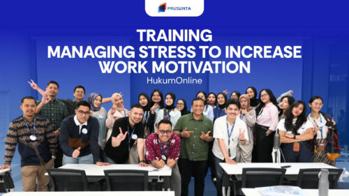 Training Managing Stress to Increase Work Motivation - HukumOnline 2