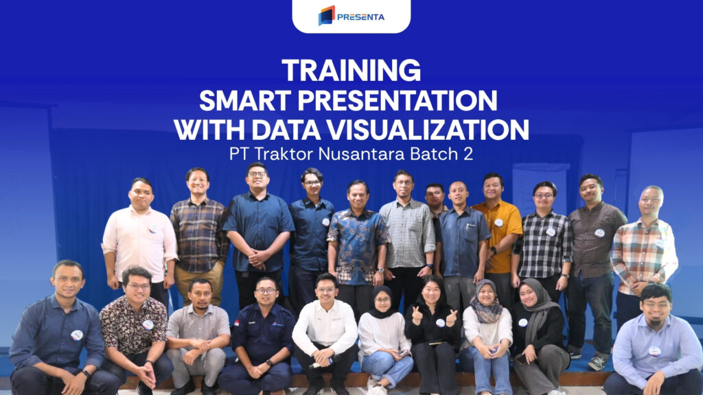 Training Smart Presentation with Data Visualization - PT Traktor Nusantara Batch 2 1 Training Smart Presentation with Data Visualization - PT Traktor Nusantara Batch 2 1