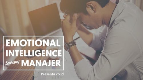Emotional Intelligence Bagi Seorang Manajer 8
