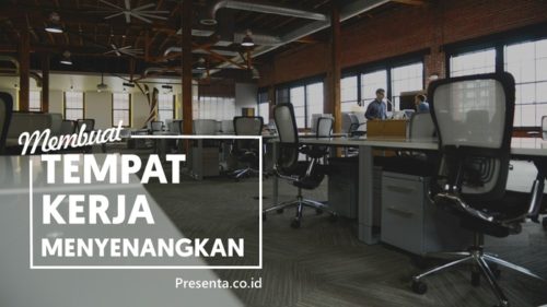 Membuat Tempat Kerja yang Menyenangkan 1