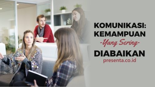 Komunikasi: Kemampuan yang Sering Diabaikan 11