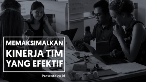 Memaksimalkan Kinerja Tim yang Efektif 5