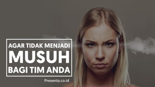 Agar Anda Tidak Menjadi Musuh Bagi Tim Anda Sendiri 4