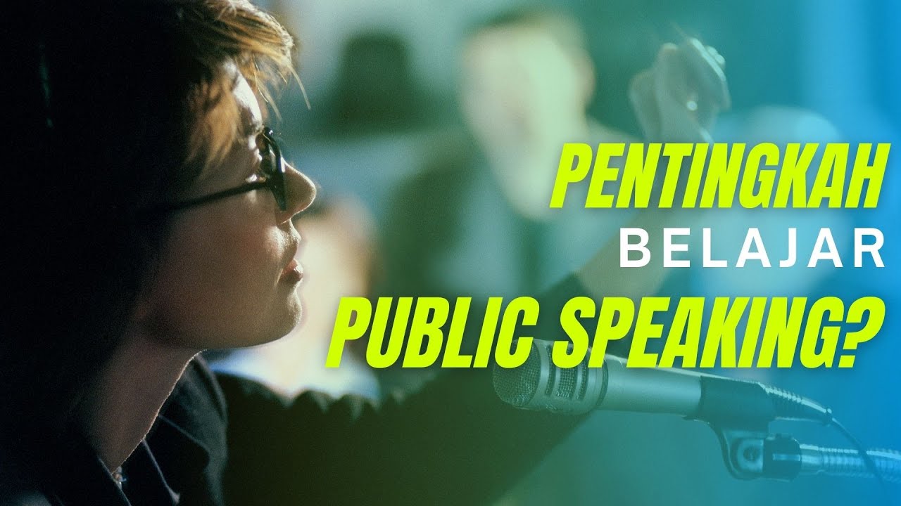 Kenapa Sih Belajar Public Speaking Itu Penting?