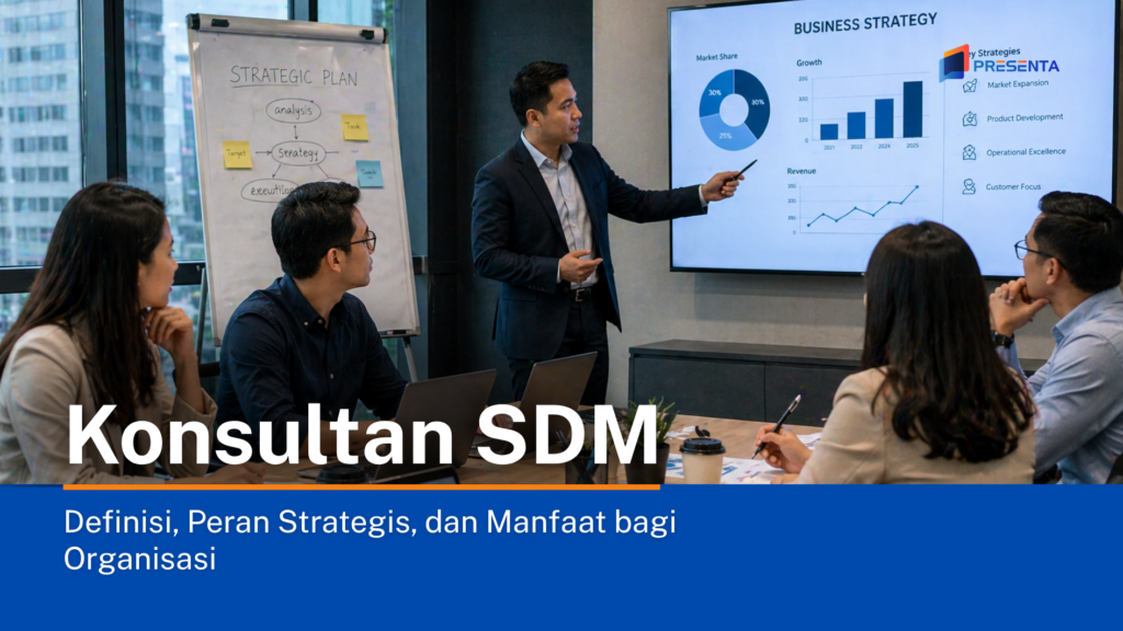 Konsultan SDM_ Definisi, Peran Strategis, dan Manfaat bagi Organisasi