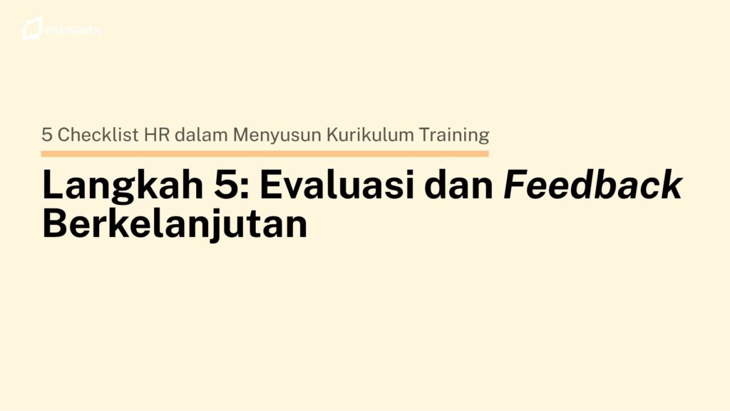 5 Checklist HR dalam Menyusun Kurikulum Training untuk Meningkatkan Kompetensi Karyawan 6 5 Checklist HR dalam Menyusun Kurikulum Training untuk Meningkatkan Kompetensi Karyawan 4