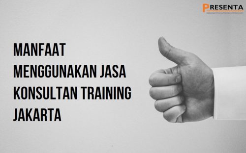 Manfaat Menggunakan Jasa Konsultan Training Jakarta 8
