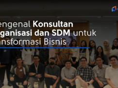 Mengenal Konsultan Organisasi dan SDM, Mitra Strategis untuk Pengembangan SDM